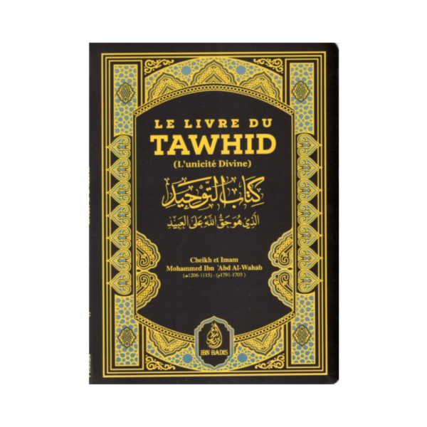 Le Livre du Tawhîd - De Muhammad Ibn Abdul-Wahhâb