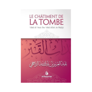 Le Châtiment De La Tombe - D'Abd Al Azîz Ibn Abd Allah Ar-Râjihî