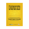 Comprendre L'Attestation De Foi Lâ Ilâh Illâ Allah - De Cheikh Sâleh Al Fawzân