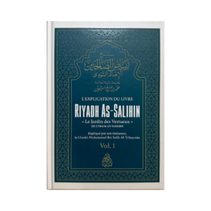 L'Explication De Riyadh As-Salihin (Volume 1) - D'An Nawawi