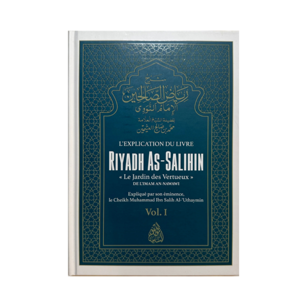 L'Explication De Riyadh As-Salihin (Volume 1) - D'An Nawawi