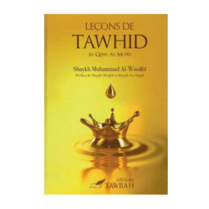Leçons De Tawhid - De Shaykh Muhammad Al-Wusâbî