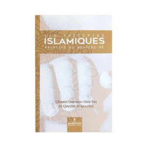 Les Préceptes Islamiques Relatifs Au Nouveau-Né - De Chamsou-Din Ibn Al-Qayyim Al-Jaouziya