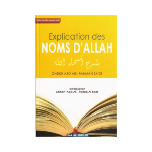 Explication Des Noms D'Allah - De Cheikh 'Abd Ar-Rahman Sa'dî