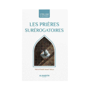 Les Prières Surérogatoires - D'Abd Al-Hasib Atiyya