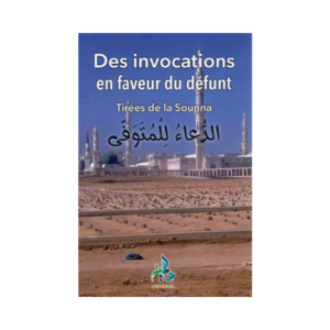 Les Invocations En Faveur Du Défunt - De Fdal Haja El-Figuigui
