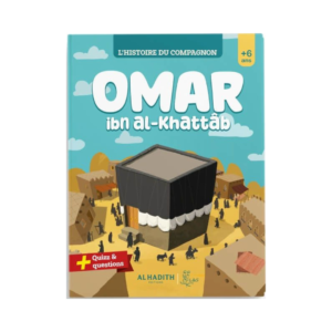 L'Histoire Du Compagnon : Omar Ibn Al Khattab