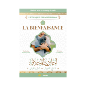 La Bienfaisance - De Cheikh Abd Al Razzaq Al Badr