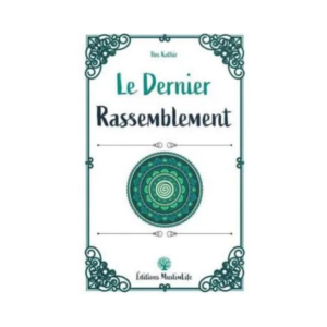 Le Dernier Rassemblement - D'Ibn Kathir