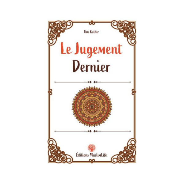 Le Jugement Dernier - D'Ibn Kathir