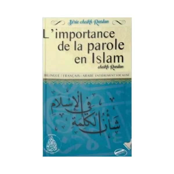 L'Importance De La Parole En Islam - De Cheikh Raslan