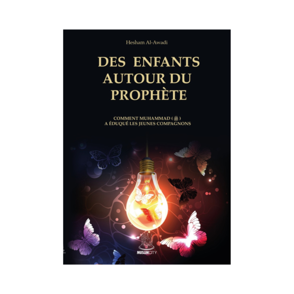 Des Enfants Autour Du Prophète ﷺ - D'Hesham Al-Awadi
