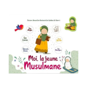 Moi La Jeune Musulmane - D'Ahmad Ibn Moubarak Al-Mazroui